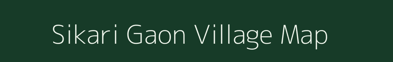 Sikari Gaon village map in Assam