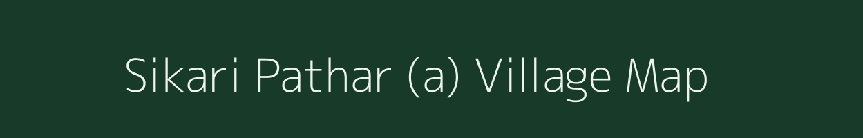 Sikari Pathar (a) village map in Assam