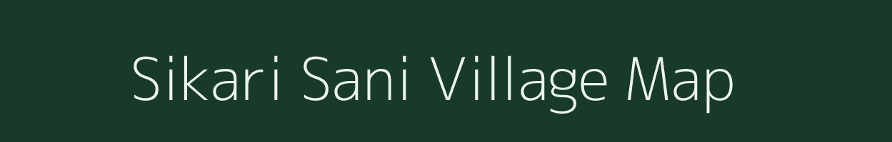 Sikari Sani village map in Uttar Pradesh