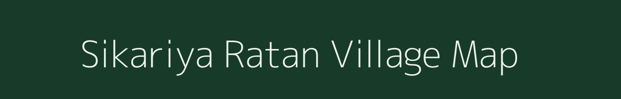 Sikariya Ratan village map in Bihar