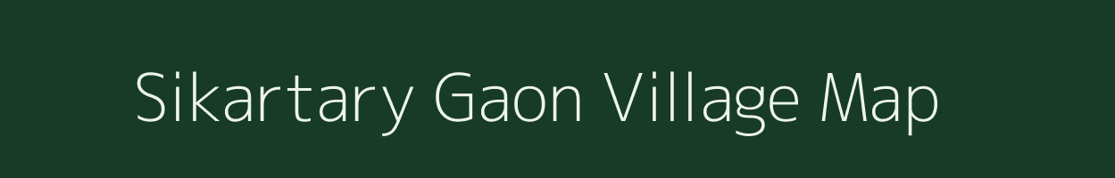 Sikartary Gaon village map in Assam
