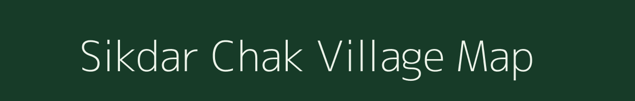 Sikdar Chak village map in West Bengal