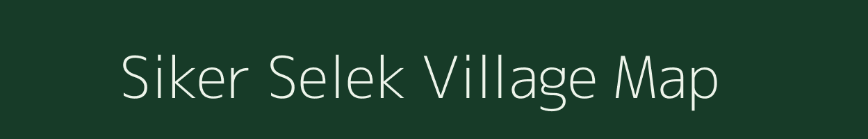Siker Selek village map in Assam
