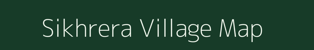 Sikhrera village map in Uttar Pradesh