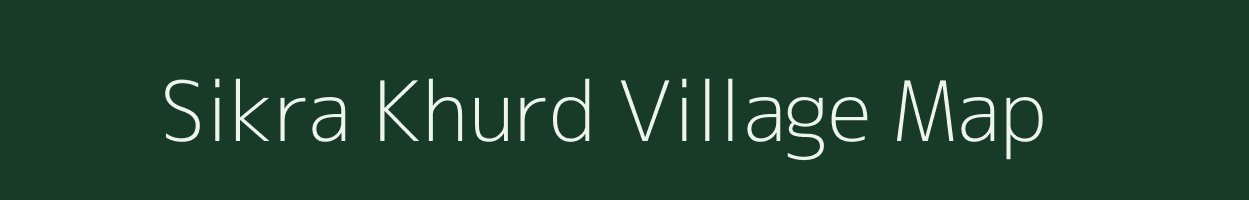 Sikra Khurd village map in Uttar Pradesh