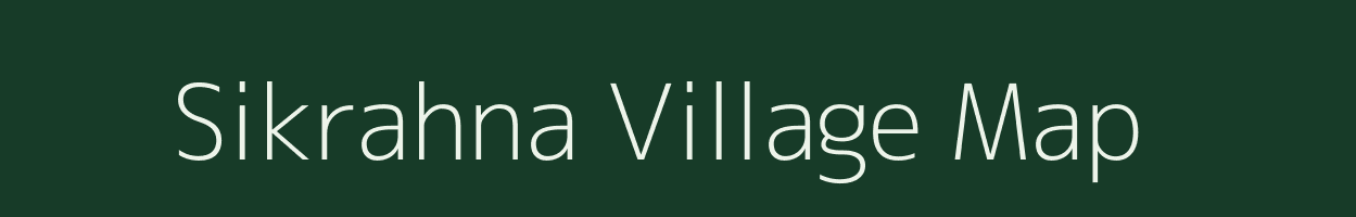 Sikrahna village map in Uttar Pradesh