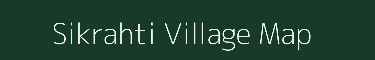 Sikrahti village map in Bihar