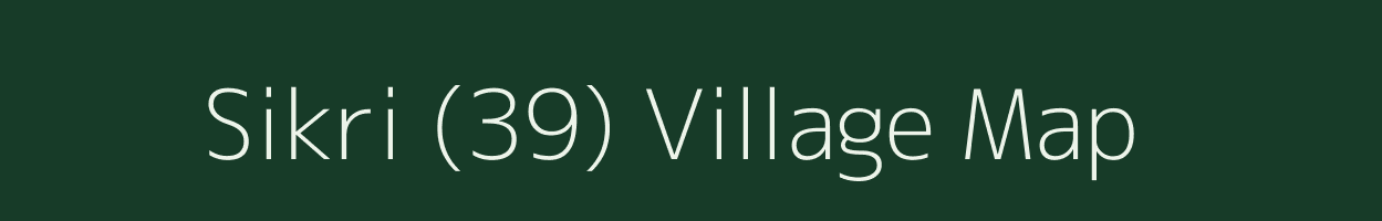 Sikri (39) village map in Haryana