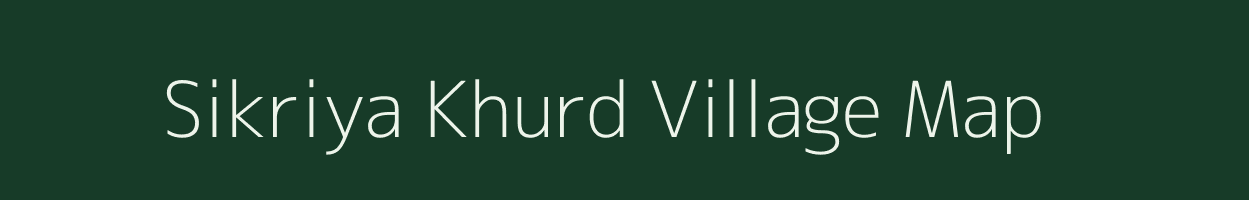 Sikriya Khurd village map in Uttar Pradesh