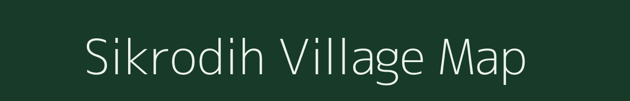 Sikrodih village map in Jharkhand