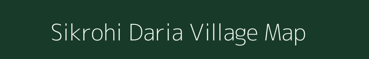 Sikrohi Daria village map in Uttar Pradesh