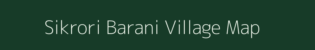 Sikrori Barani village map in Rajasthan