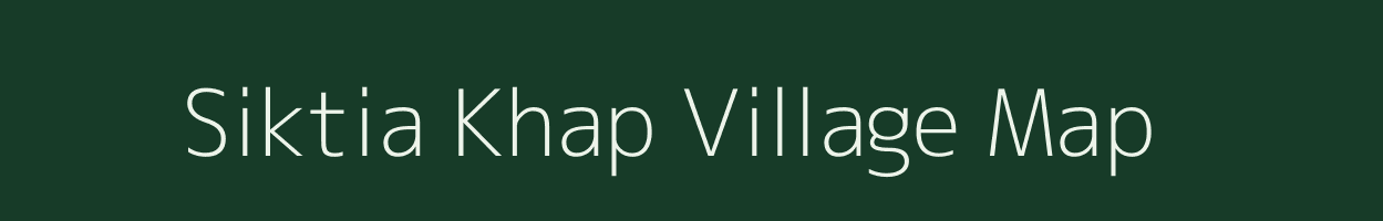 Siktia Khap village map in Bihar