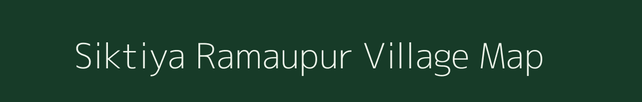 Siktiya Ramaupur village map in Uttar Pradesh
