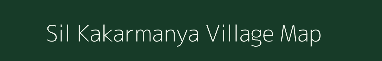 Sil Kakarmanya village map in Uttarakhand