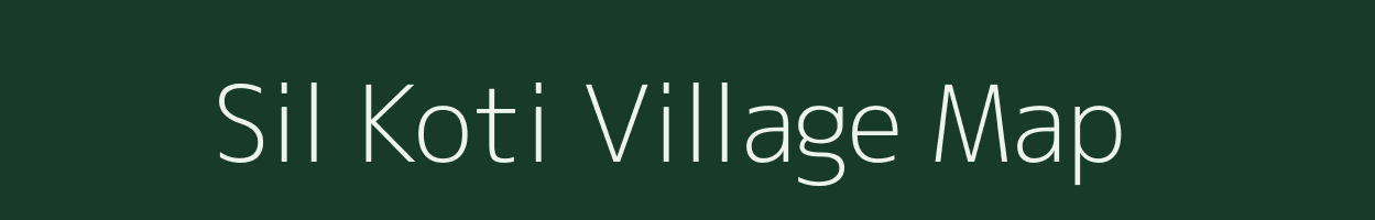 Sil Koti village map in Uttarakhand