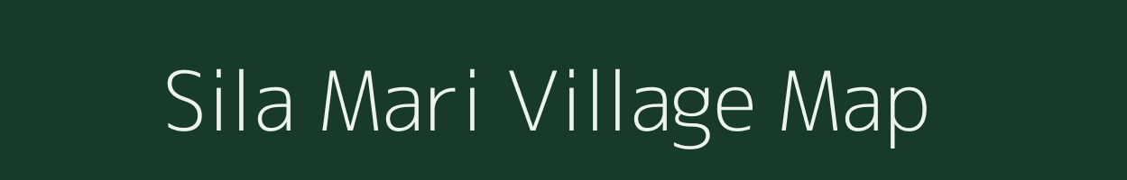 Sila Mari village map in Assam