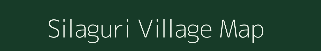 Silaguri village map in Assam