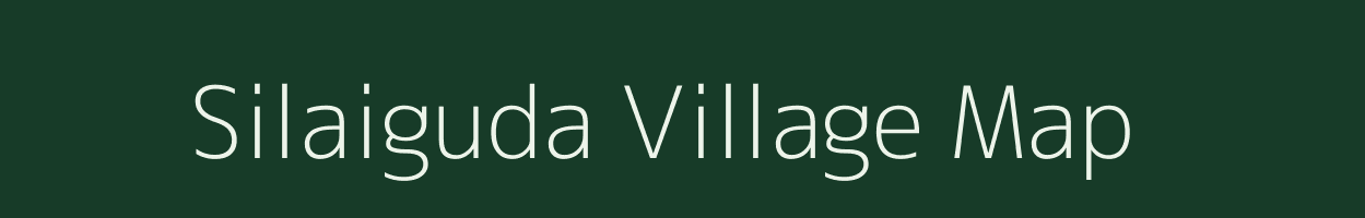 Silaiguda village map in Odisha