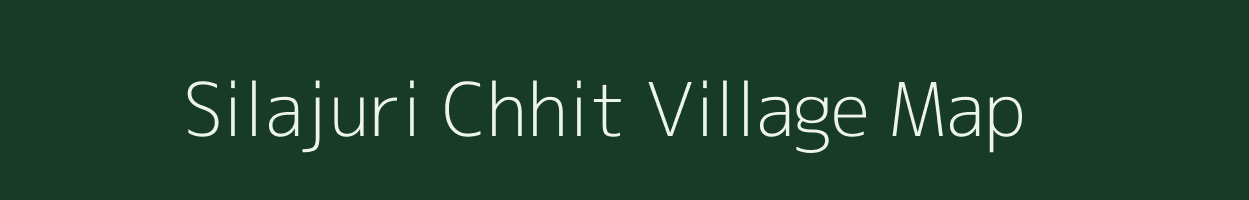 Silajuri Chhit village map in Jharkhand