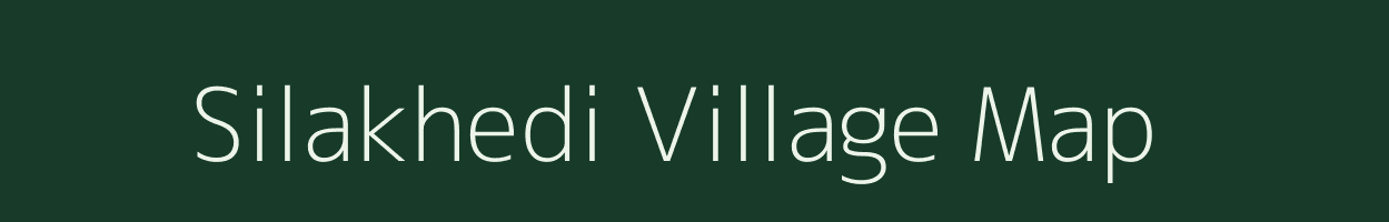 Silakhedi village map in Madhya Pradesh