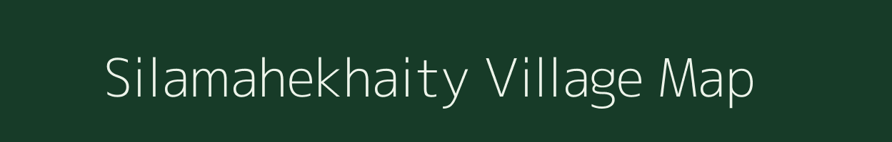 Silamahekhaity village map in Assam