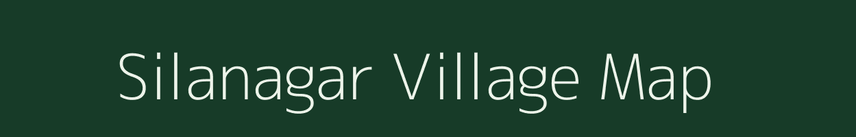 Silanagar village map in Madhya Pradesh