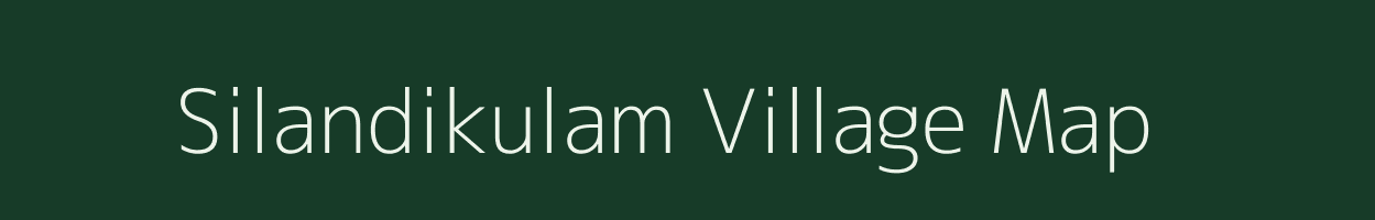 Silandikulam village map in Tamil Nadu