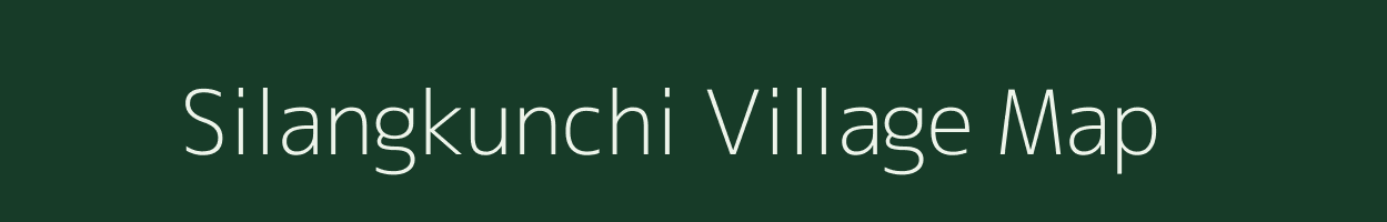 Silangkunchi village map in Assam