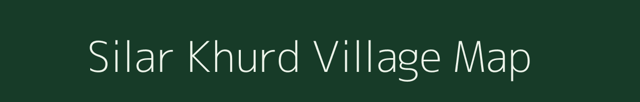 Silar Khurd village map in Bihar