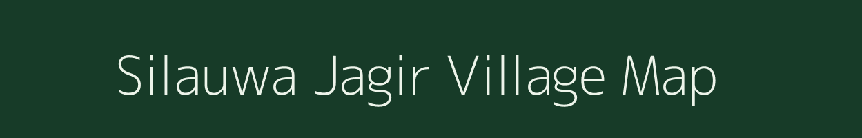 Silauwa Jagir village map in Uttar Pradesh