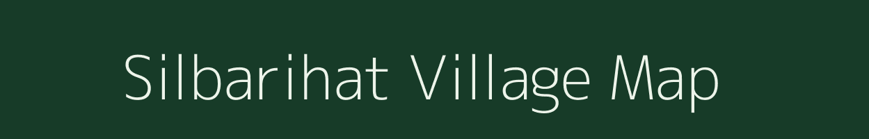 Silbarihat village map in West Bengal