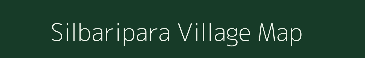 Silbaripara village map in Meghalaya