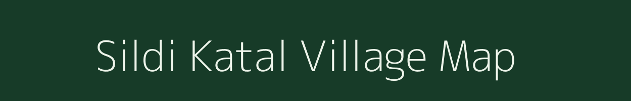 Sildi Katal village map in Uttarakhand