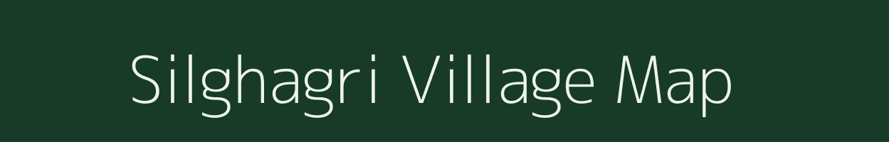 Silghagri village map in Assam