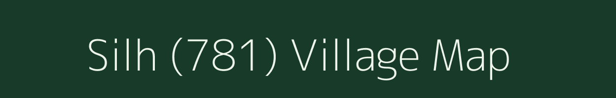 Silh (781) village map in Himachal Pradesh