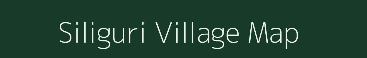 Siliguri village map in Assam