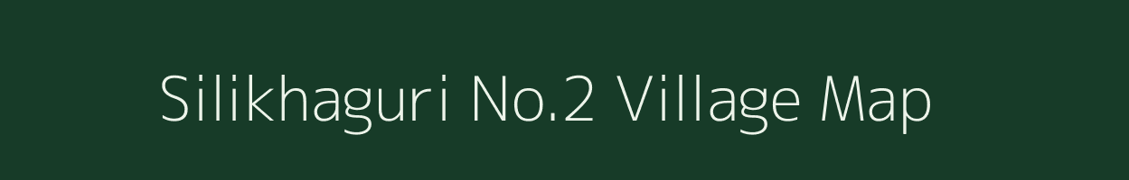 Silikhaguri No.2 village map in Assam
