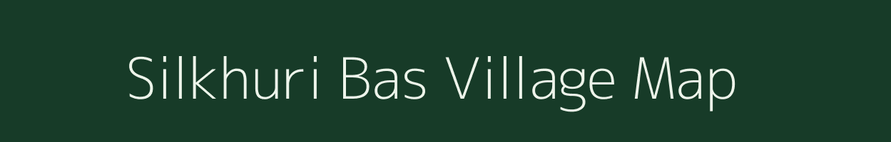 Silkhuri Bas village map in West Bengal