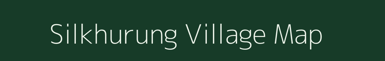 Silkhurung village map in Assam