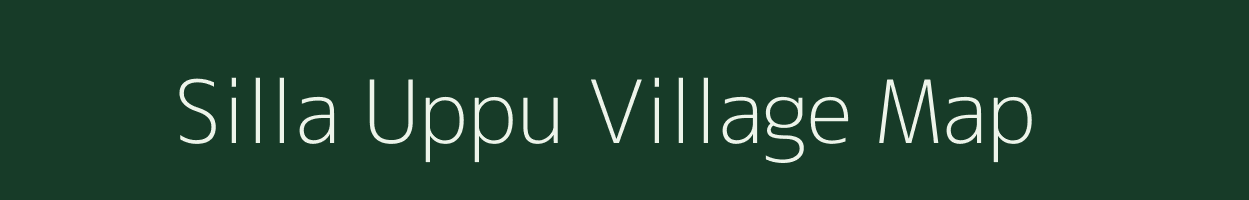 Silla Uppu village map in Uttarakhand