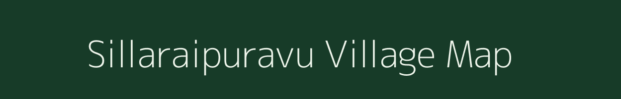 Sillaraipuravu village map in Tamil Nadu
