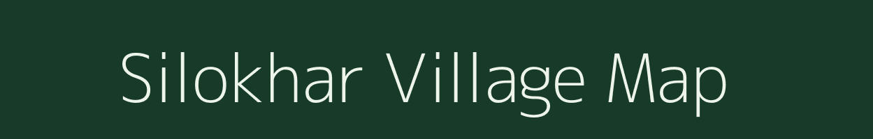 Silokhar village map in Uttar Pradesh