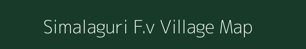 Simalaguri F.v village map in Assam