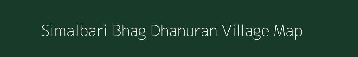 Simalbari Bhag Dhanuran village map in Bihar