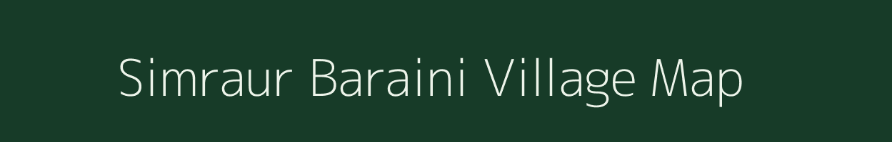 Simraur Baraini village map in Bihar