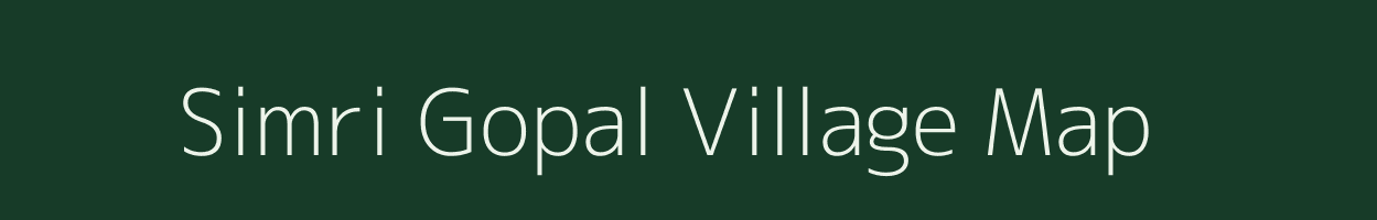 Simri Gopal village map in Bihar