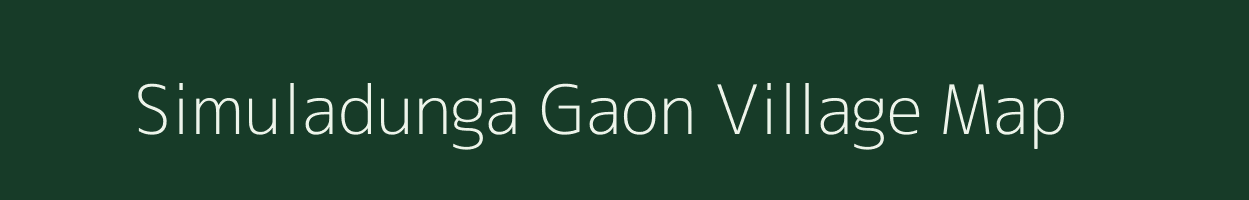 Simuladunga Gaon village map in Assam
