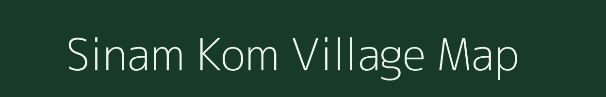 Sinam Kom village map in Manipur