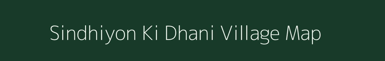 Sindhiyon Ki Dhani village map in Rajasthan